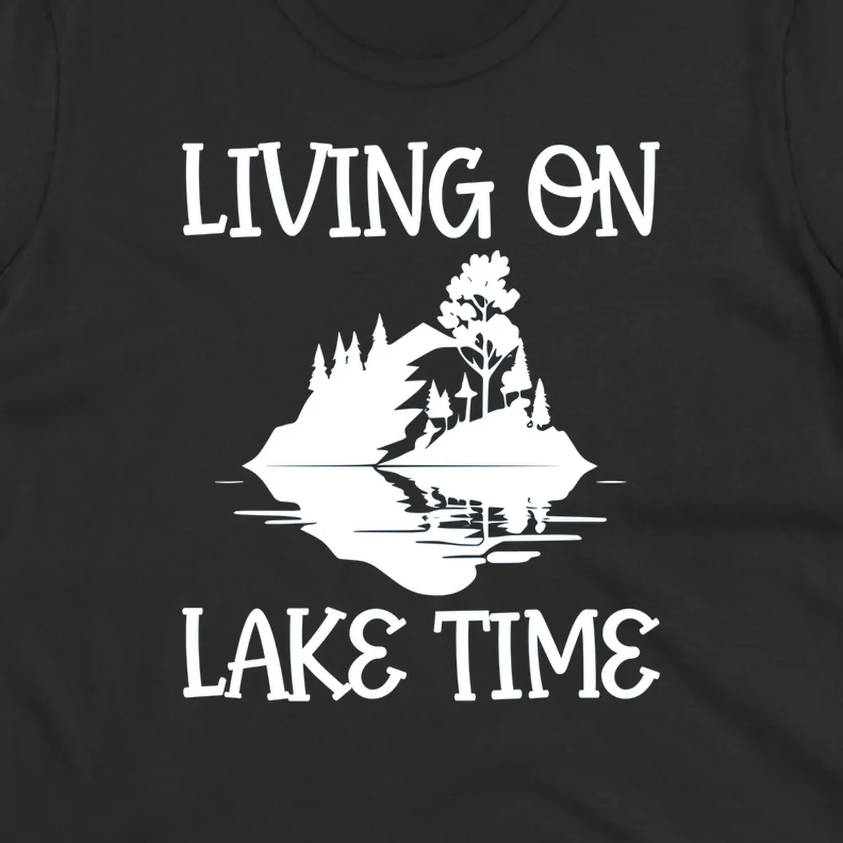 Living on lake time design with island trees mountains and water reflection.
