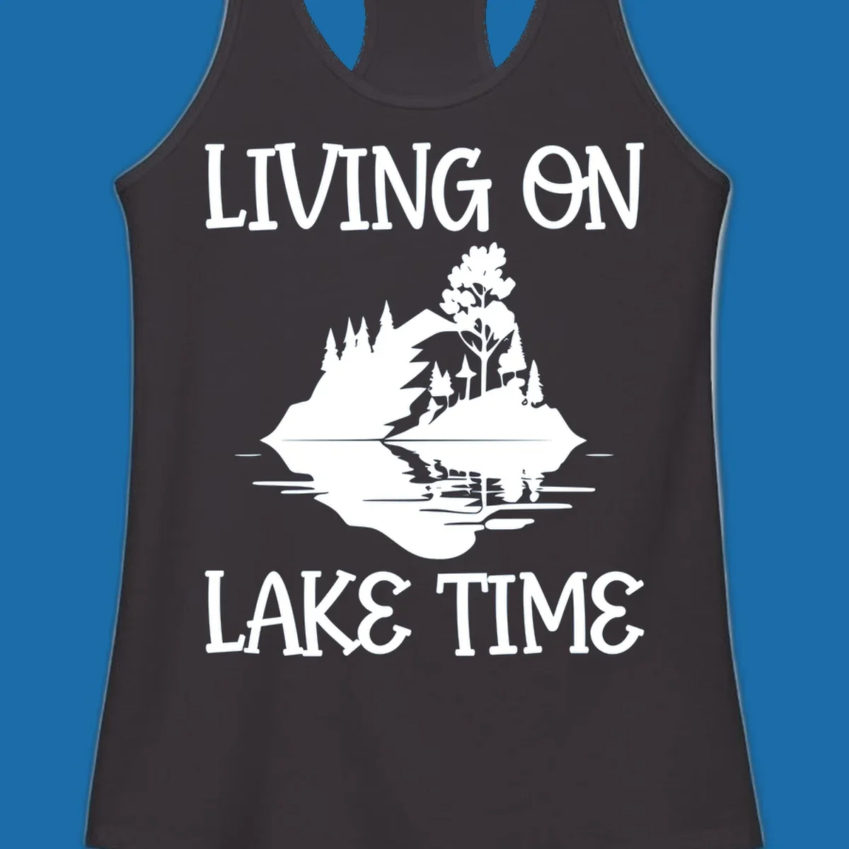 Living on lake time design with island trees mountains and water reflection.