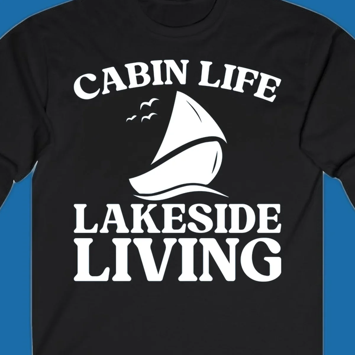 Cabin Life Lakeside Living sailboat graphic