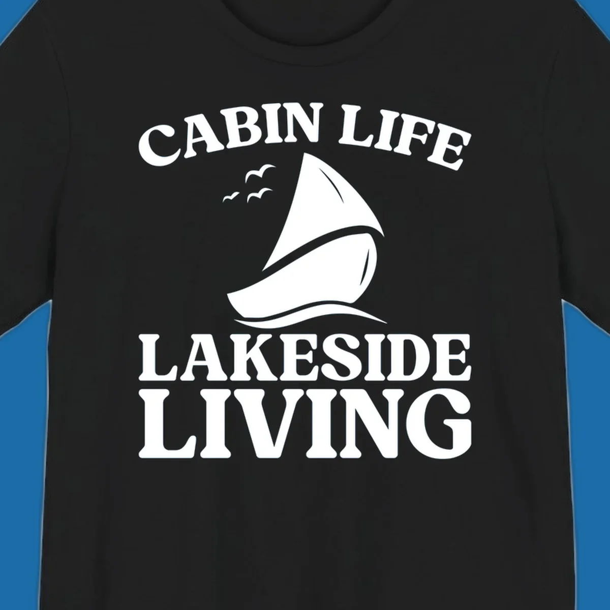 Cabin Life Lakeside Living sailboat graphic