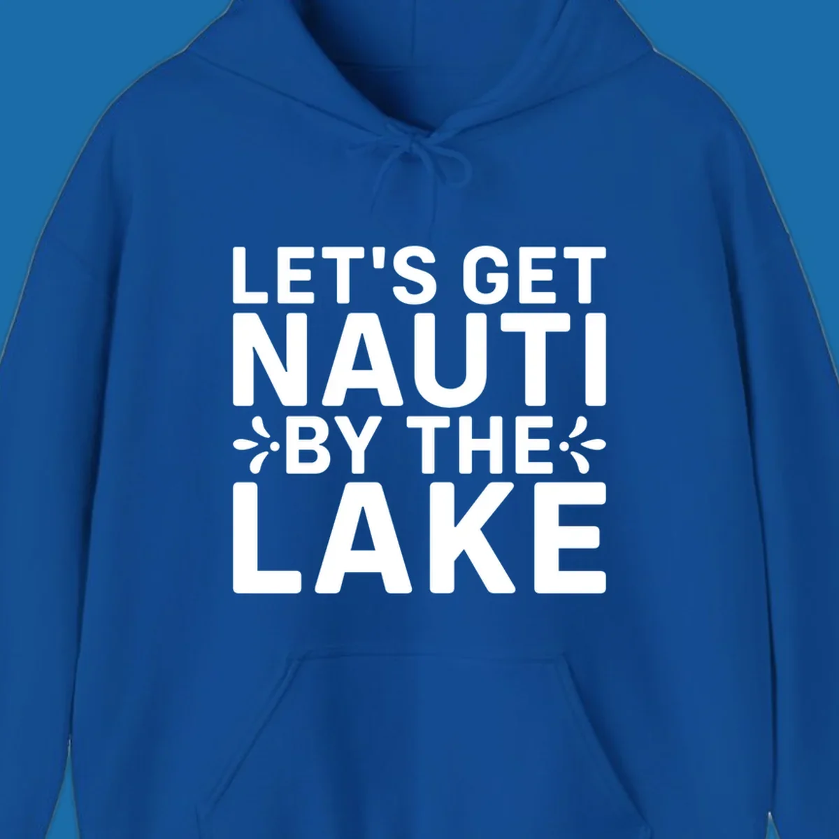 Let's Get Nauti By The Lake text design with decorative splashes.