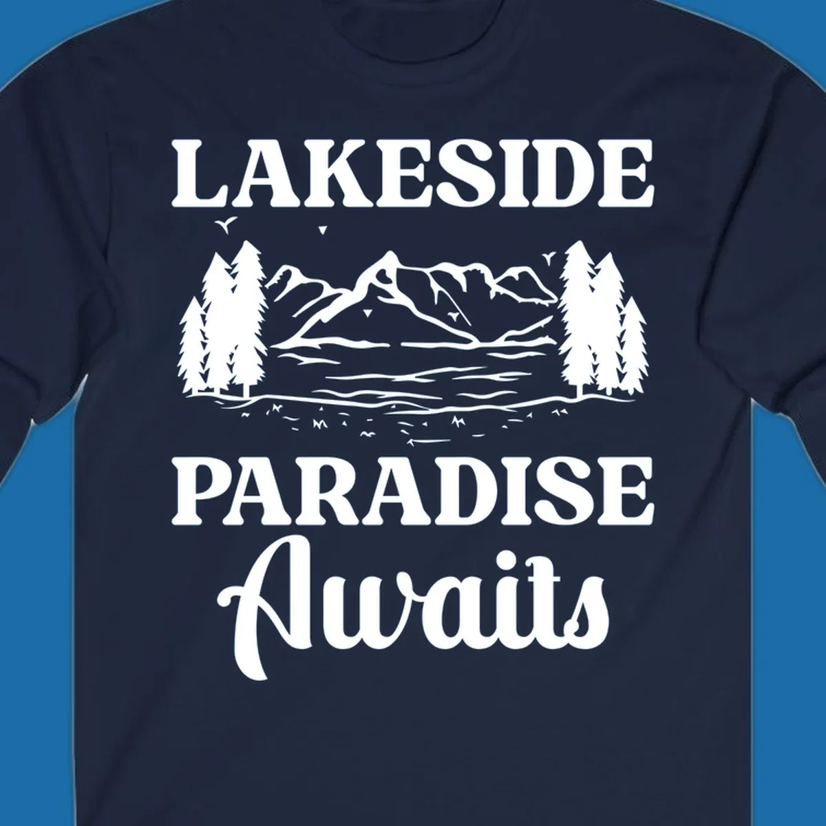 Lakeside Paradise Awaits text with mountain and tree graphic