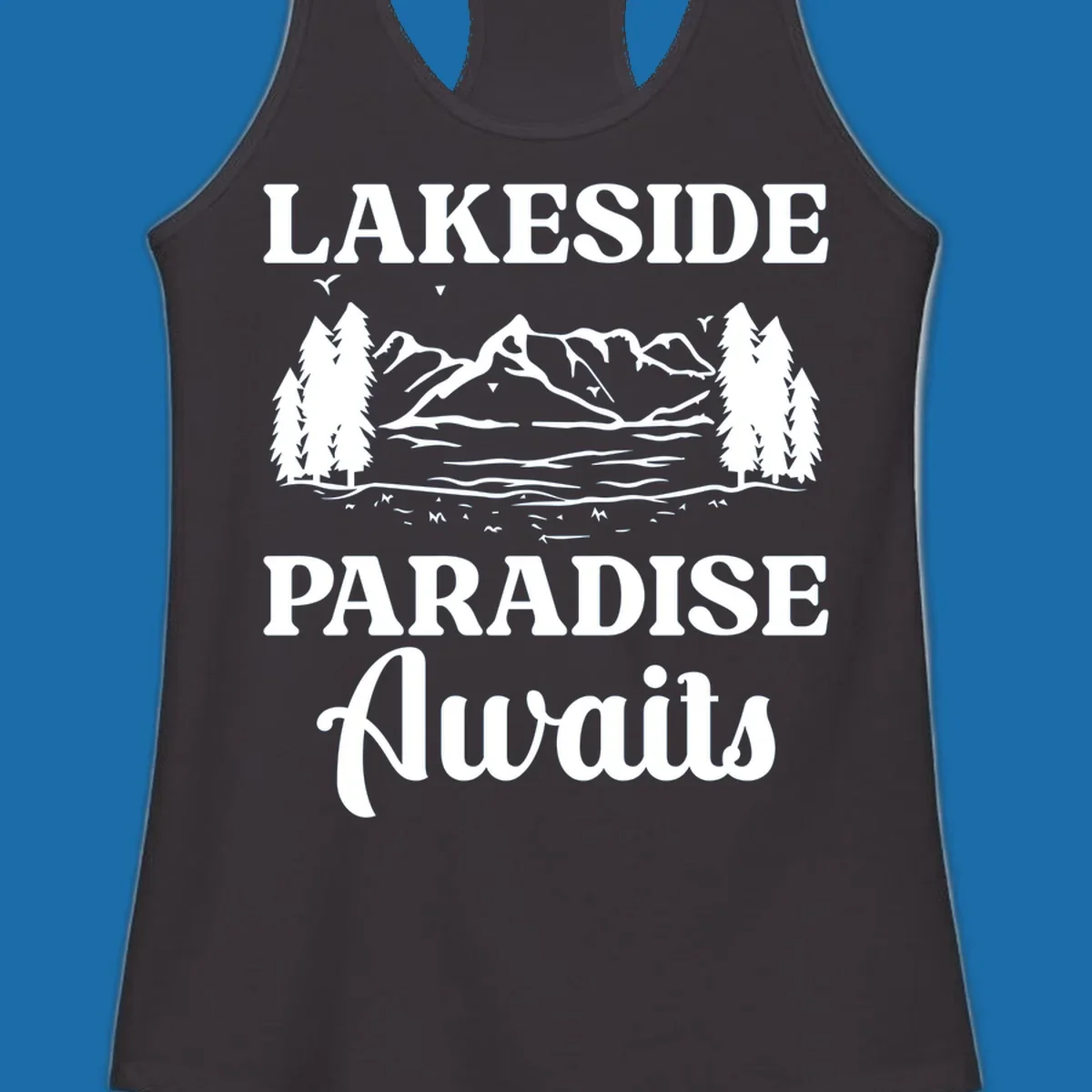 Lakeside Paradise Awaits text with mountain and tree graphic