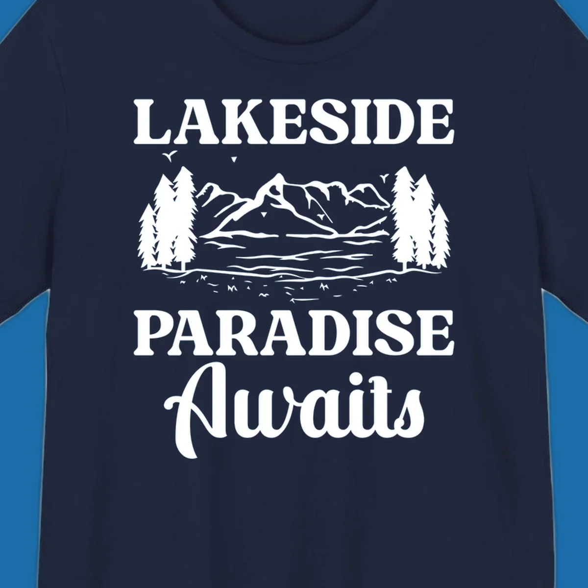 Lakeside Paradise Awaits text with mountain and tree graphic