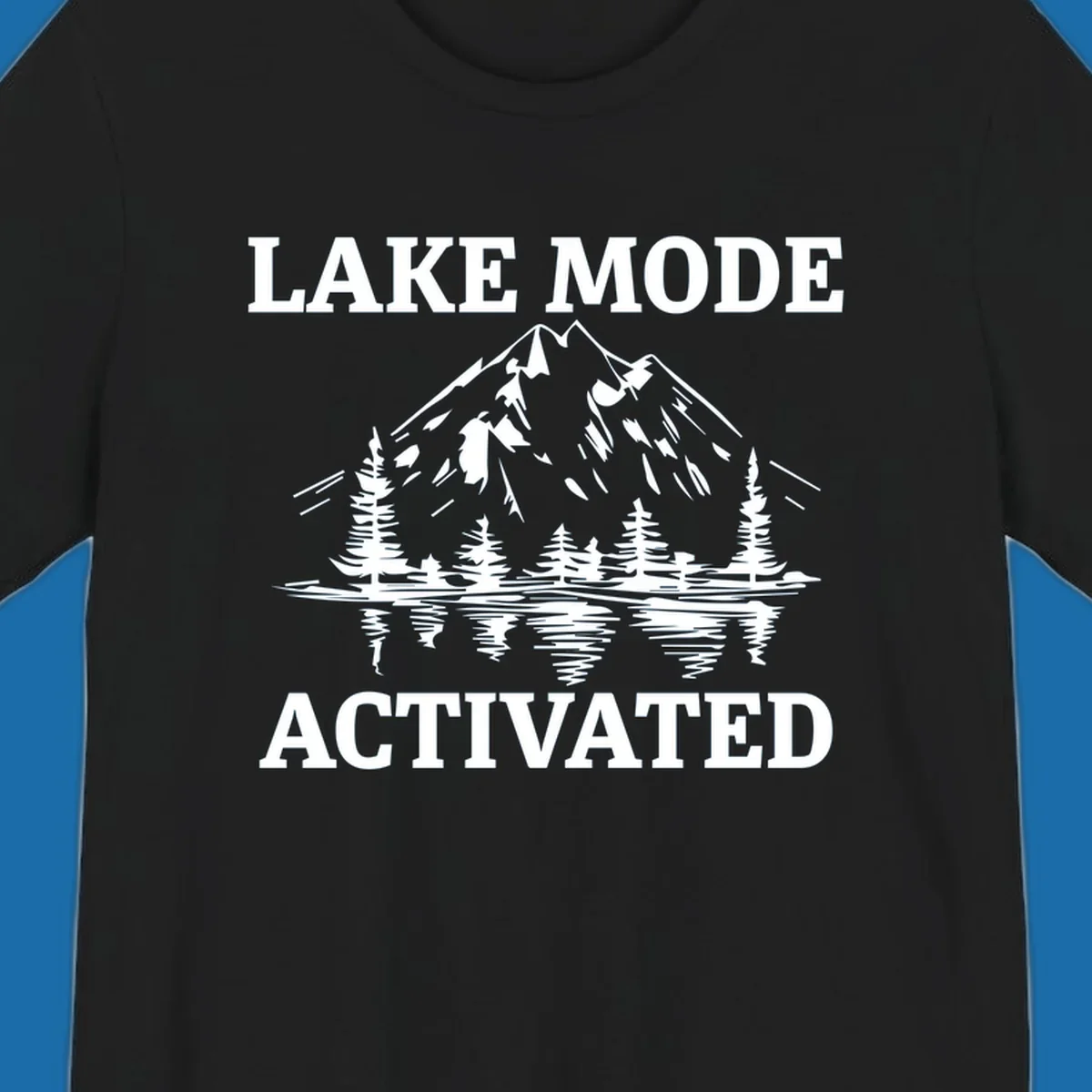 Lake Mode Activated text with mountain, pine trees, and lake reflection graphic.