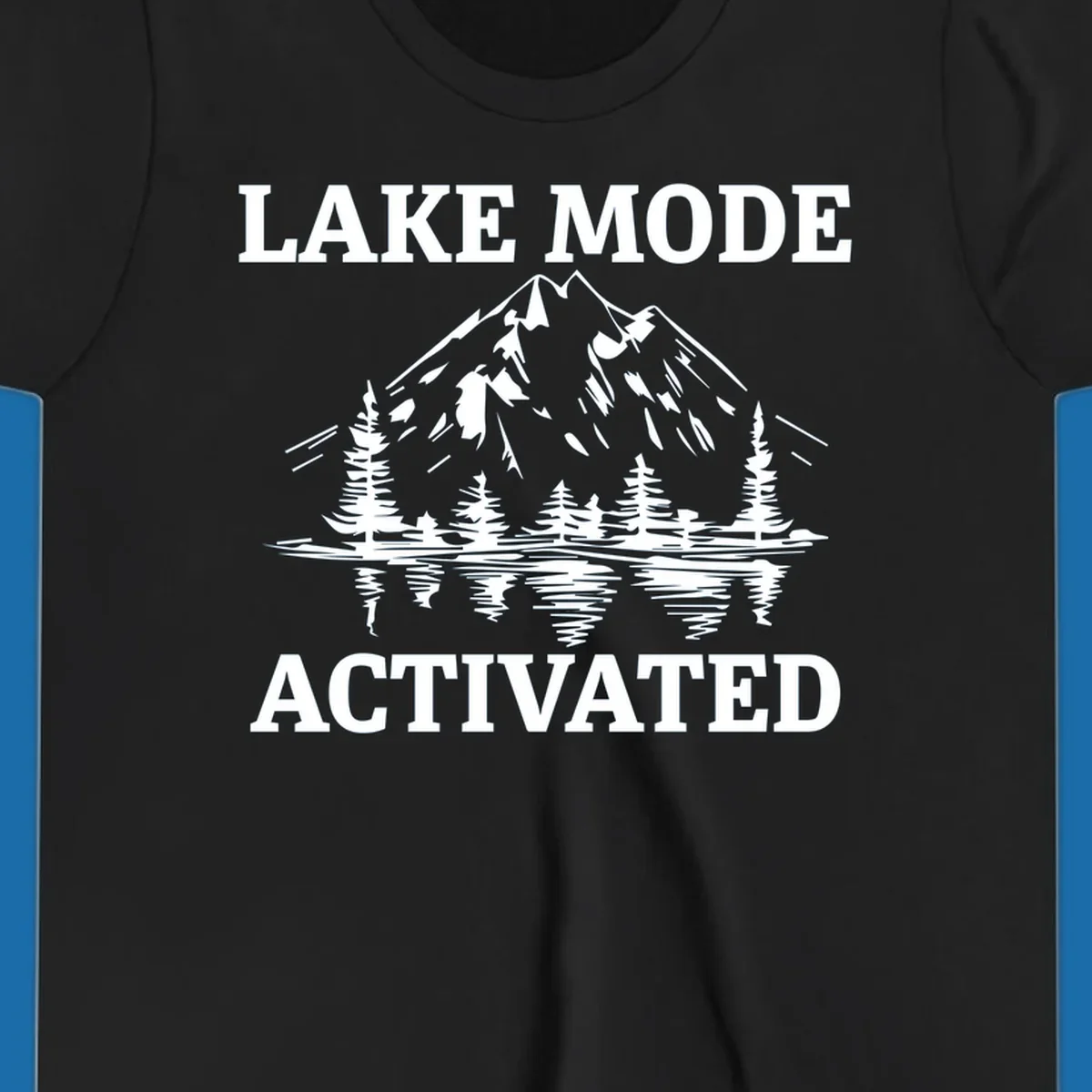 Lake Mode Activated text with mountain, pine trees, and lake reflection graphic.