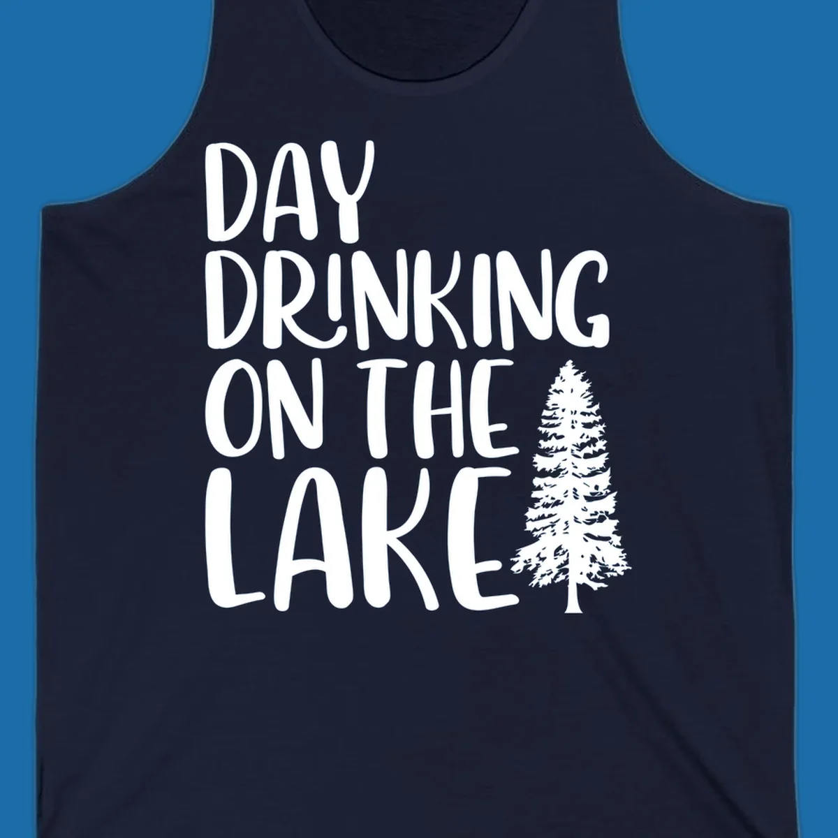 Day Drinking On The Lake graphic with text and a pine tree.