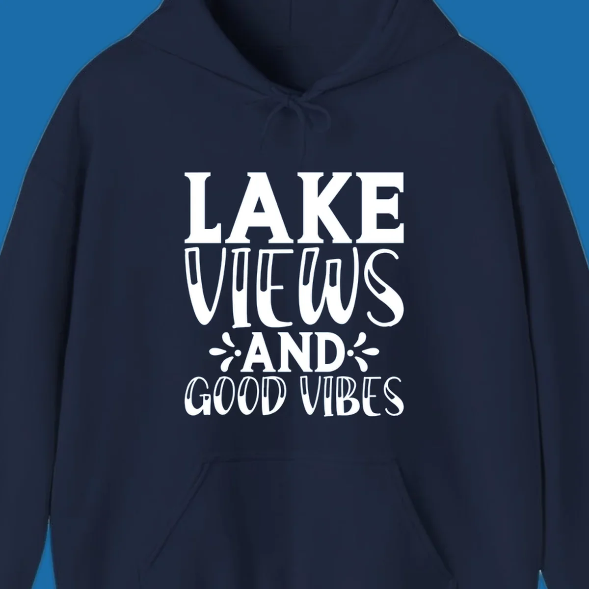Lake Views And Good Vibes text design for lake trips.