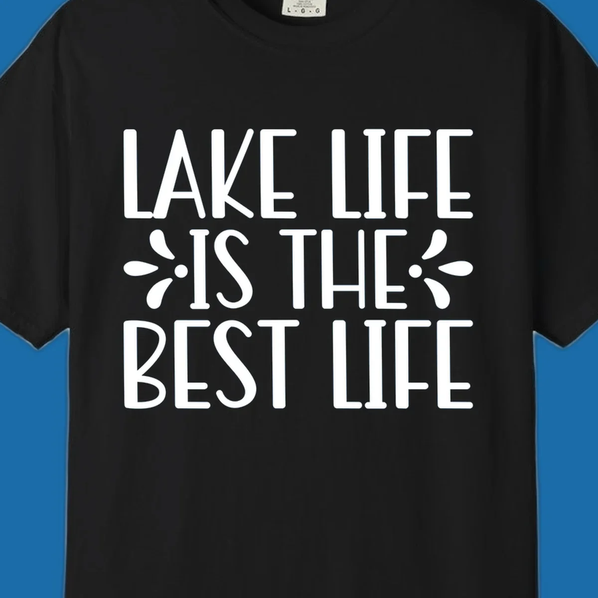 White text reading Lake Life Is The Best Life with floral accents on a black background.