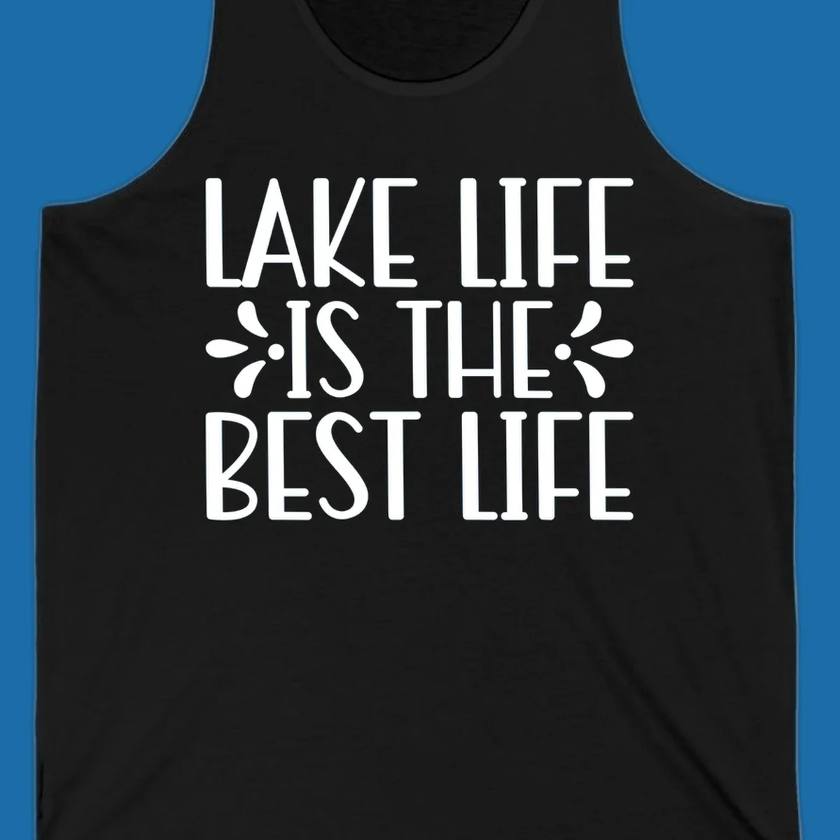 White text reading Lake Life Is The Best Life with floral accents on a black background.