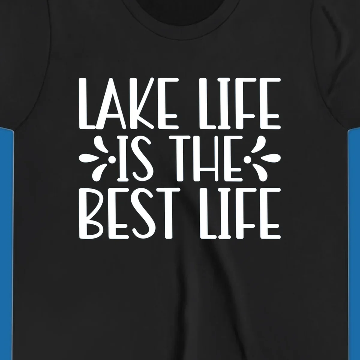 White text reading Lake Life Is The Best Life with floral accents on a black background.