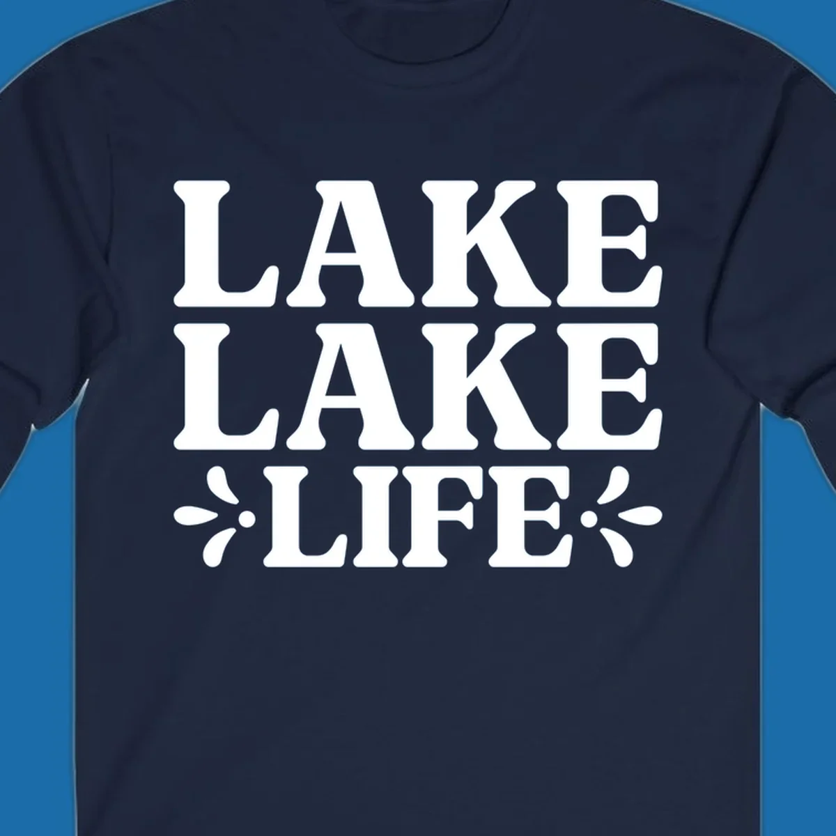 Lake Life Retro Typography stacked text design with floral accents.