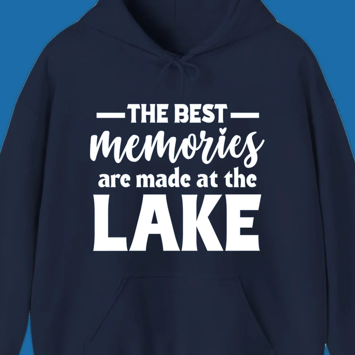 White typography design with the phrase 'THE BEST memories are made at the LAKE', featuring a heart accent.