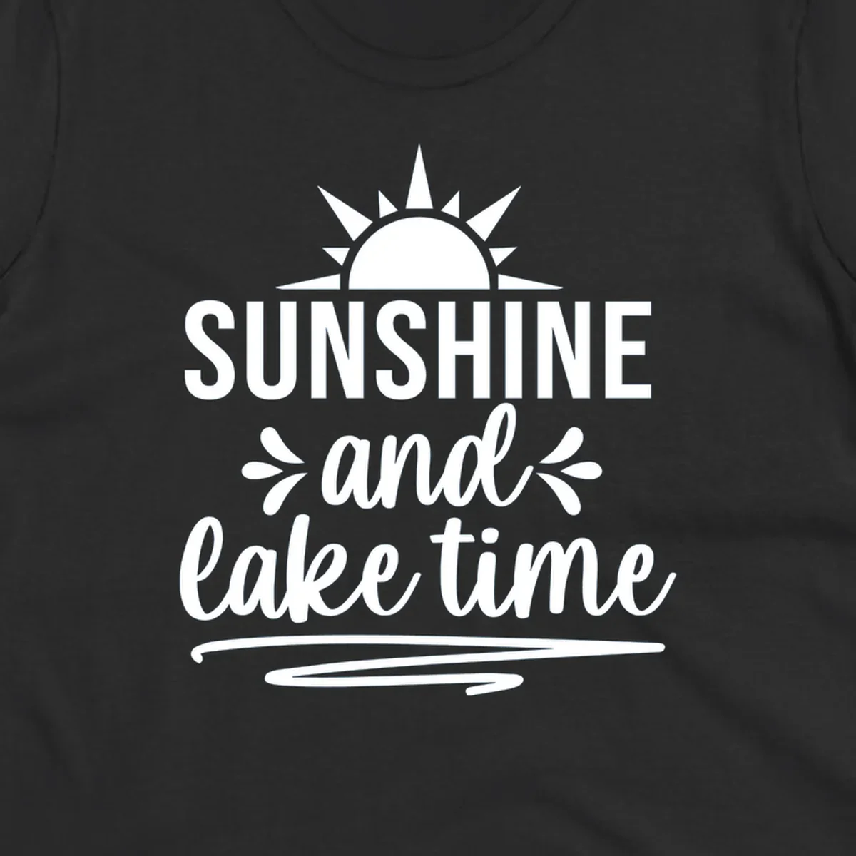 Sunshine and lake time text with a sun graphic, for lake day apparel.