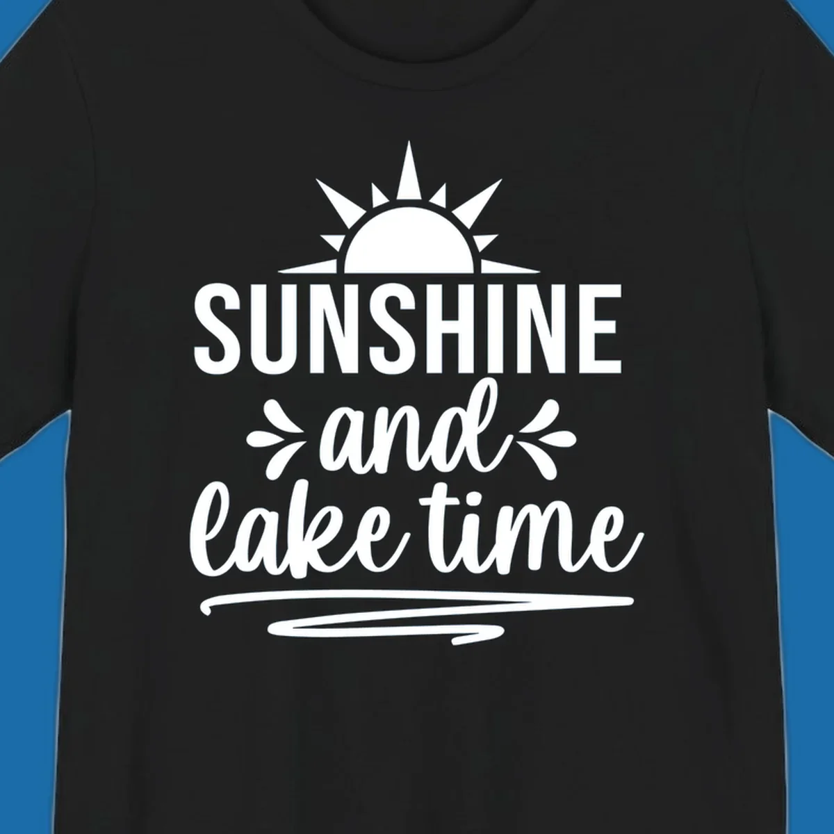Sunshine and lake time text with a sun graphic, for lake day apparel.