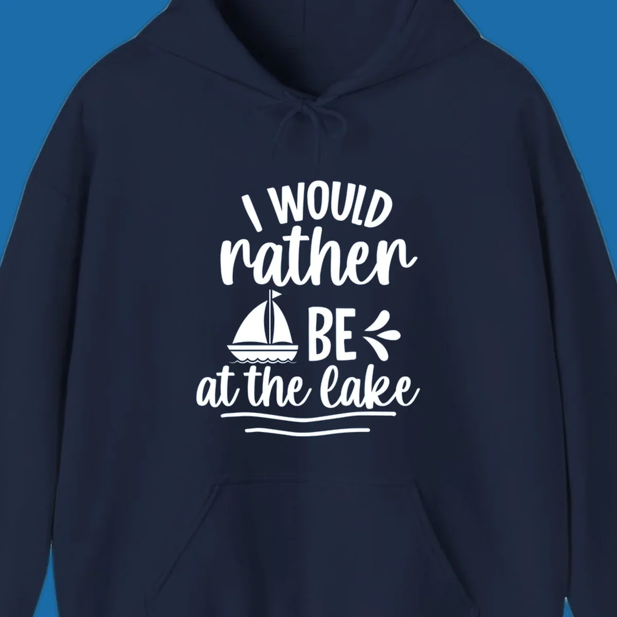I would rather be at the lake text with sailboat graphic.