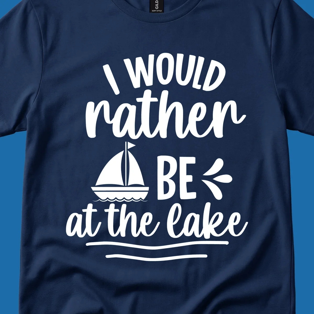 I would rather be at the lake text with sailboat graphic.