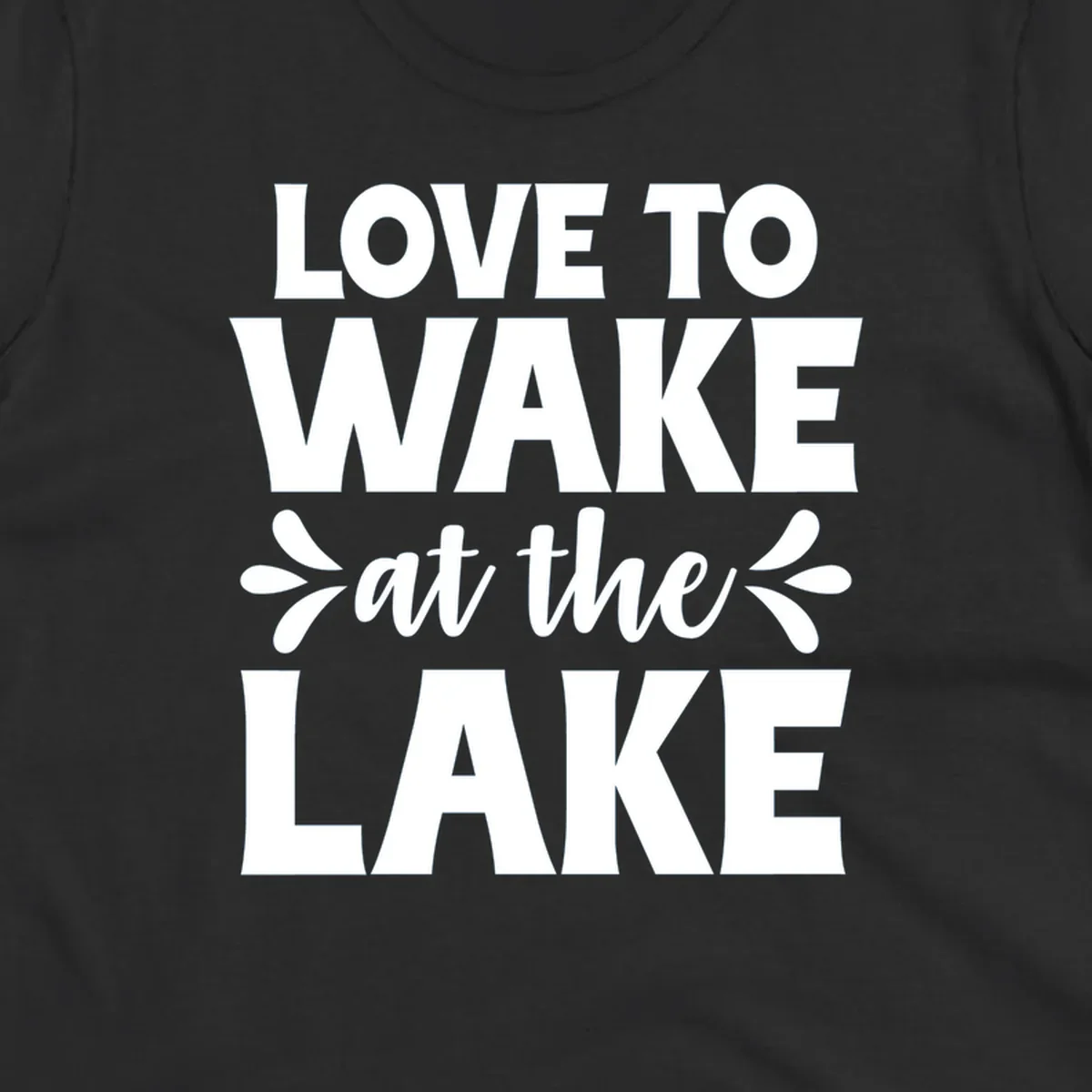 Typography design for 'Love To Wake At The Lake' featuring bold white lettering.