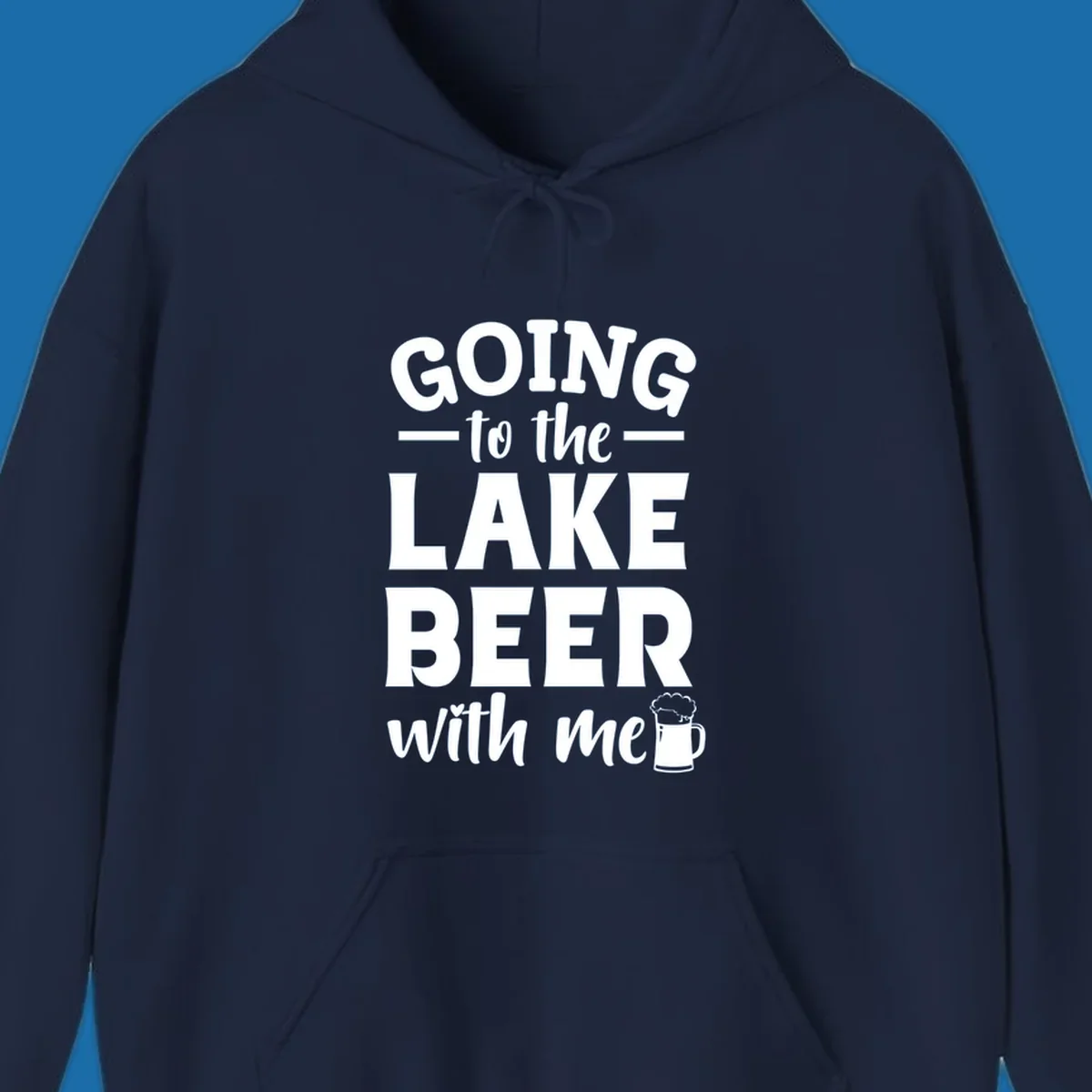 Going to the lake beer with me text and graphics