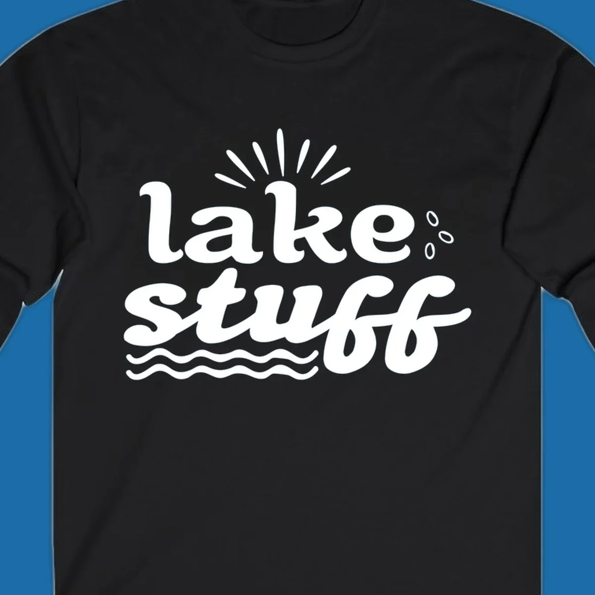 Lake Stuff fun lake vibes graphic with text, sun rays, water drops, and waves.