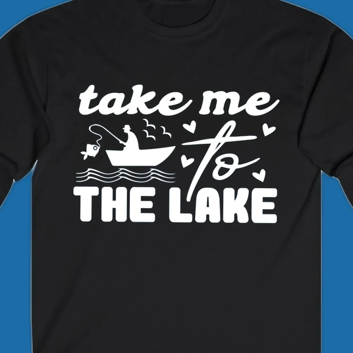 Fishing lake life design with fisherman in boat and text "take me to the lake".