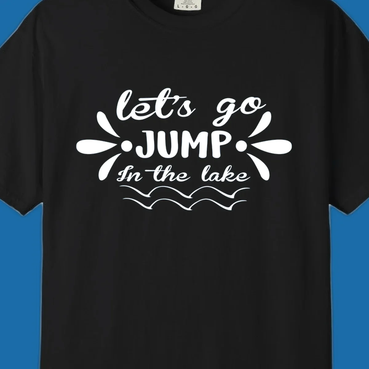 Text design 'Let's Go Jump In The Lake' with wavy water lines, suitable for lake day tees.