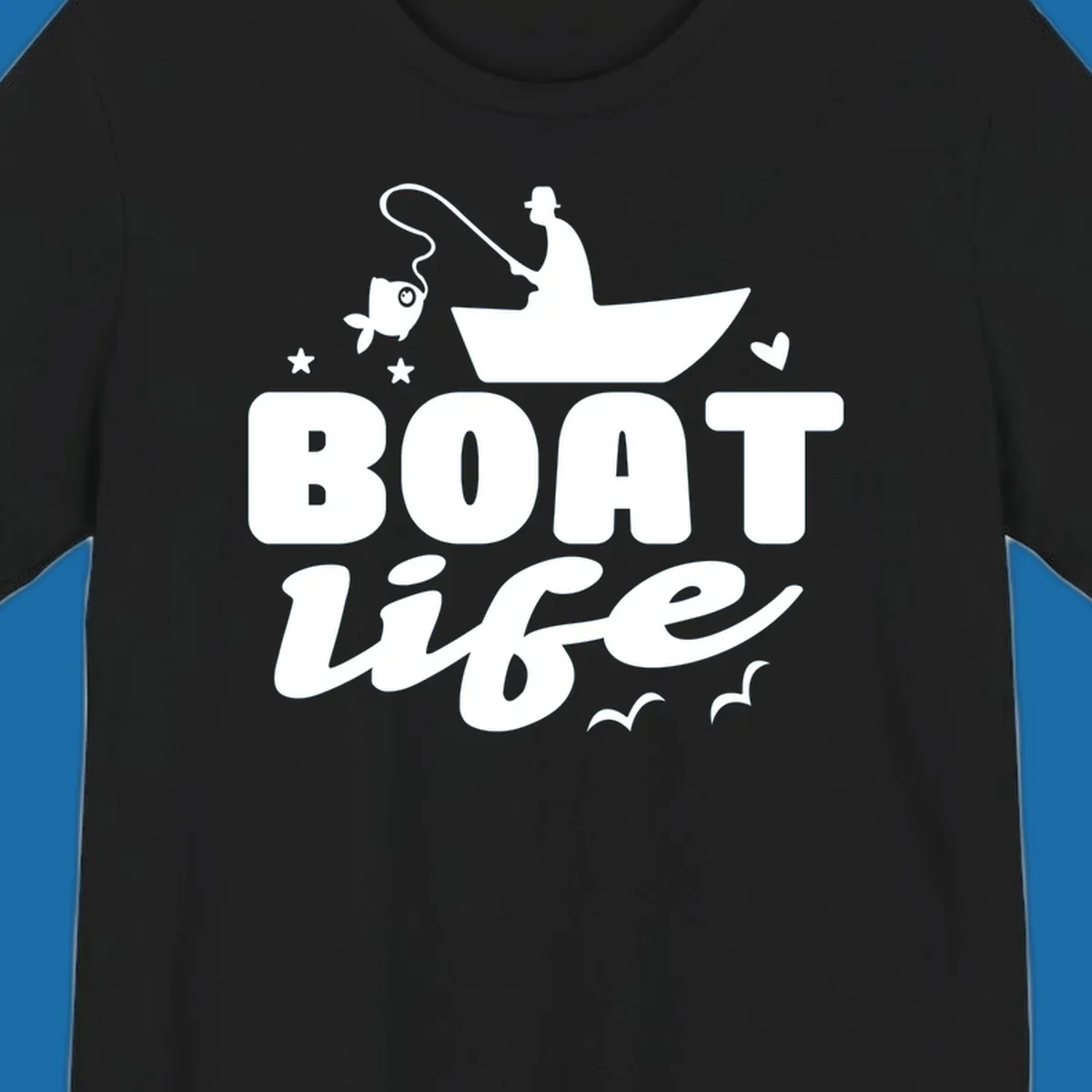 Boat life fishing design with fisherman, boat, fish, stars, heart, and birds.