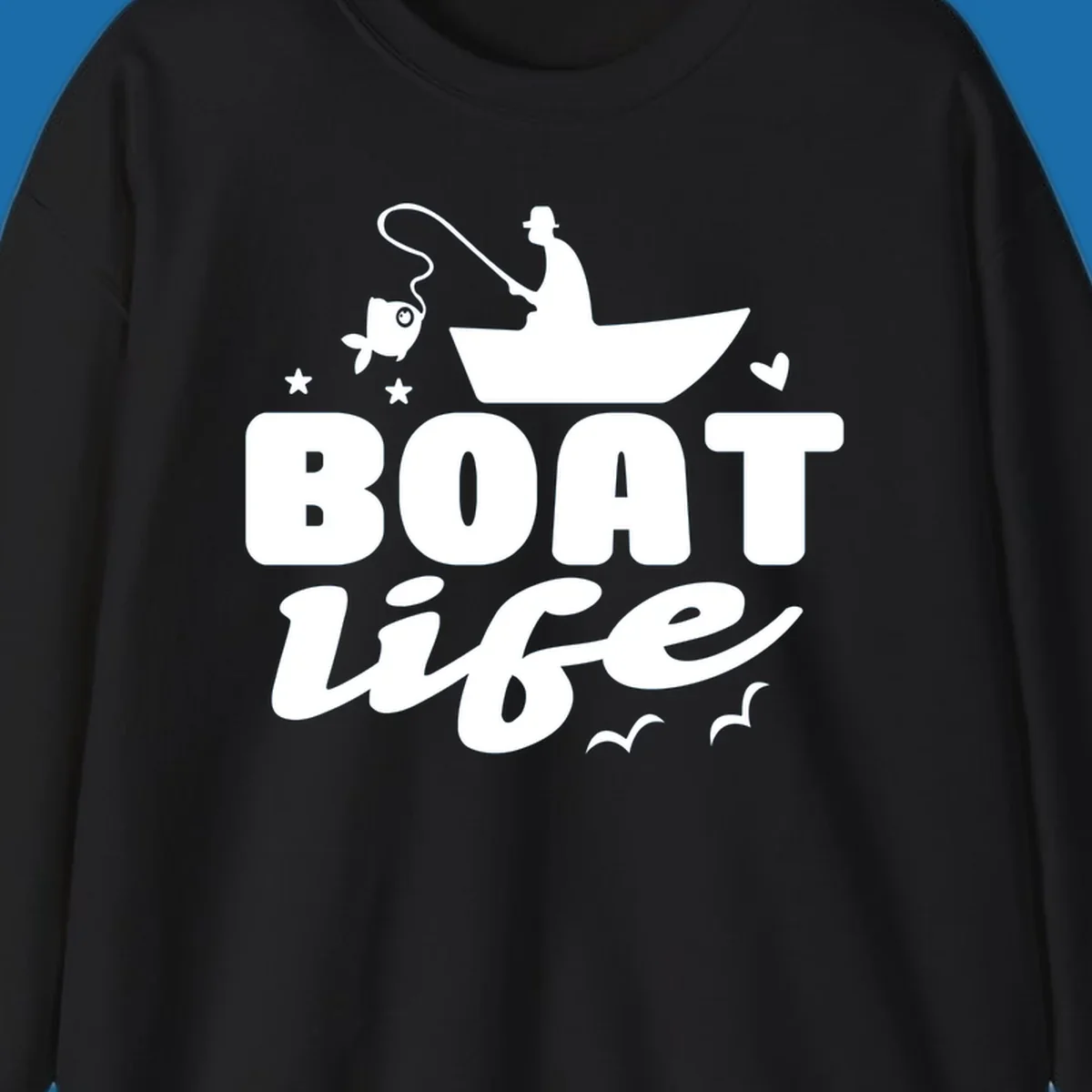 Boat life fishing design with fisherman, boat, fish, stars, heart, and birds.