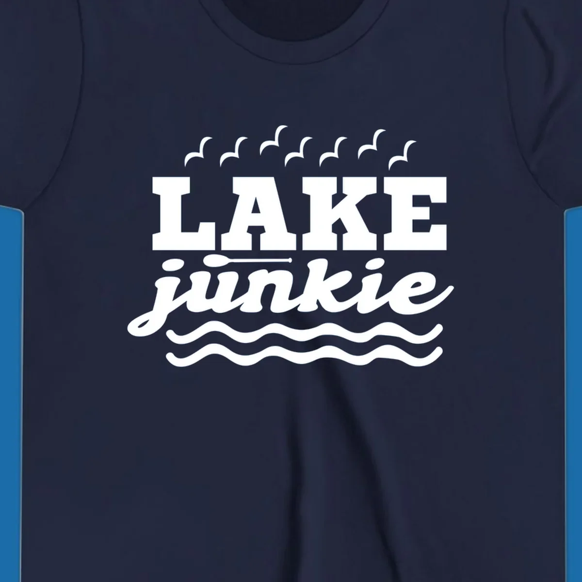 Lake Junkie design with text, paddle, birds, and waves.