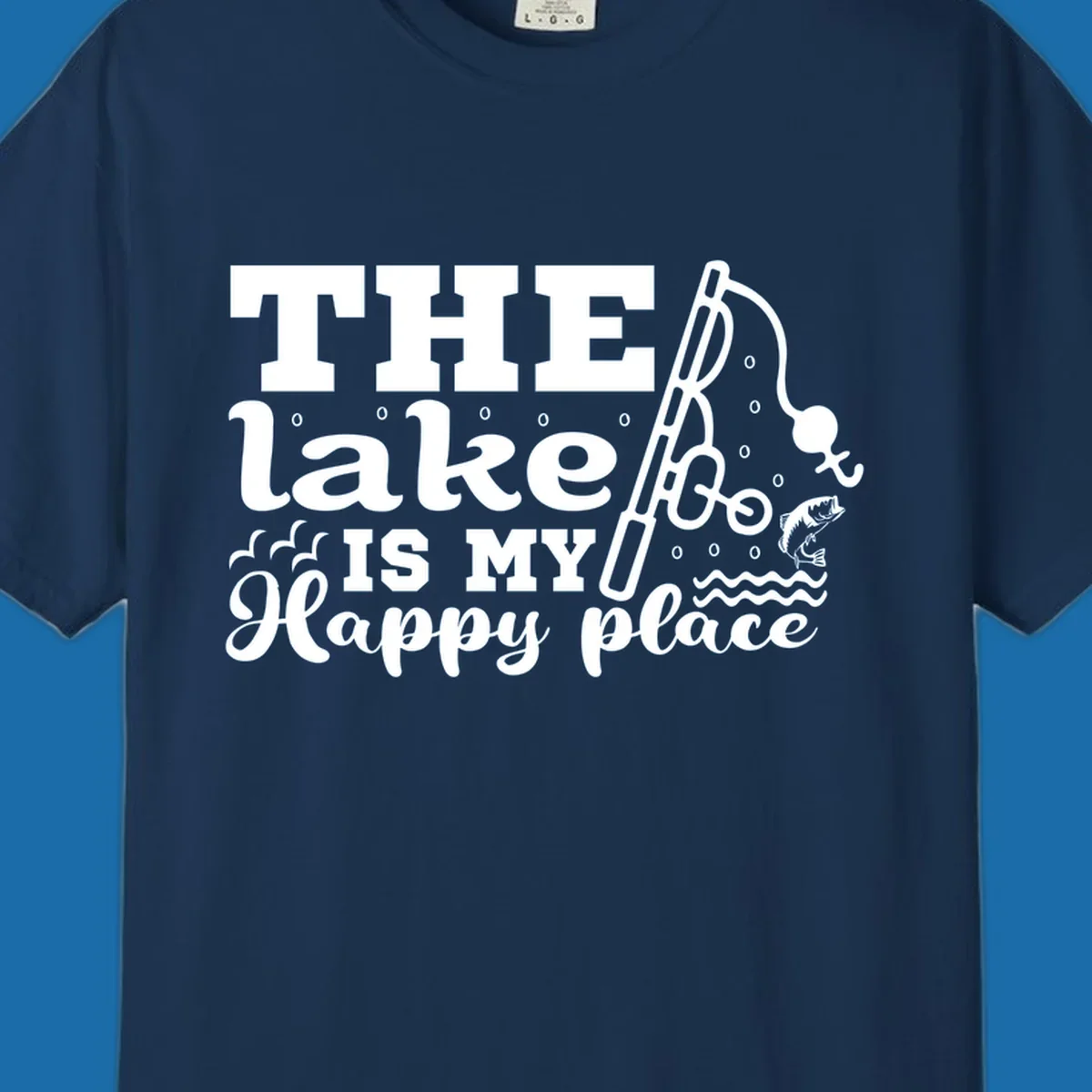 The Lake Is My Happy Place fishing graphic with text, rod, and fish.