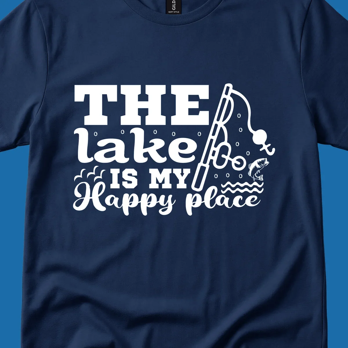 The Lake Is My Happy Place fishing graphic with text, rod, and fish.