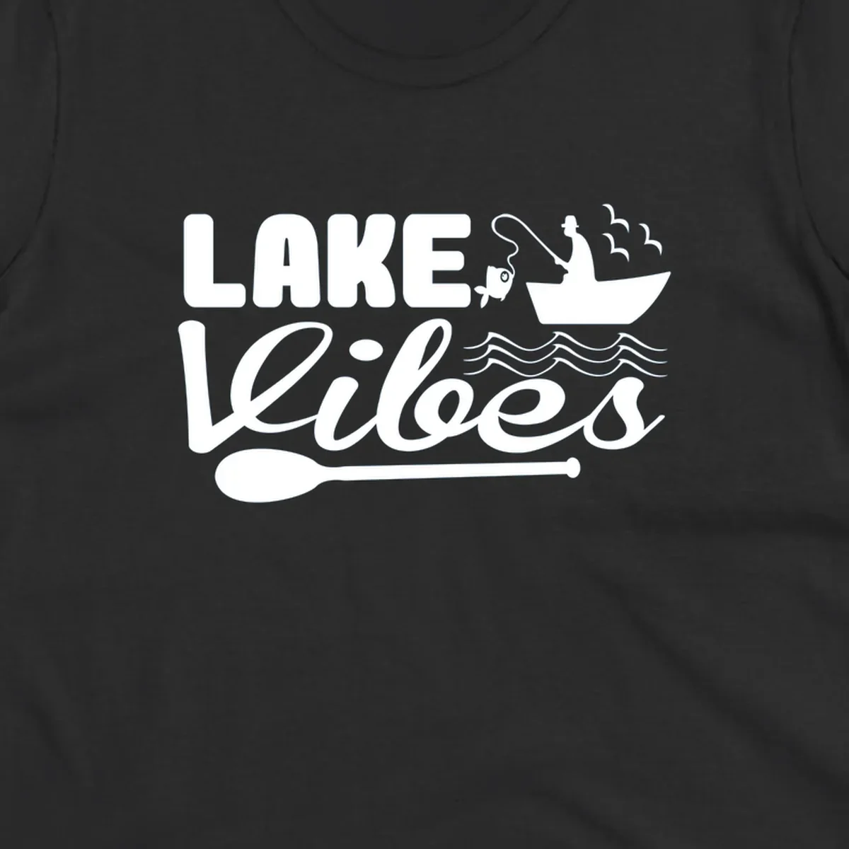 Lake Vibes fishing graphic with fisherman, boat, fish, and oar.