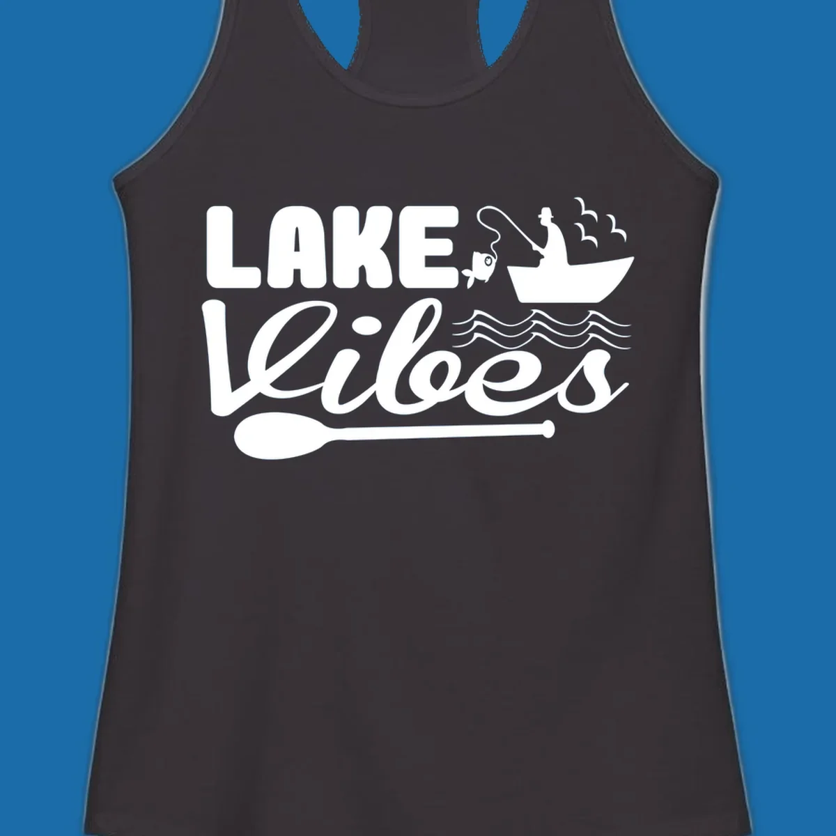 Lake Vibes fishing graphic with fisherman, boat, fish, and oar.