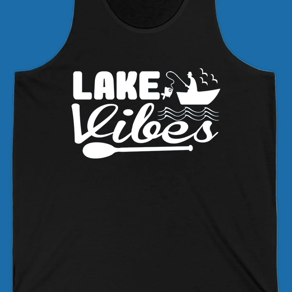 Lake Vibes fishing graphic with fisherman, boat, fish, and oar.