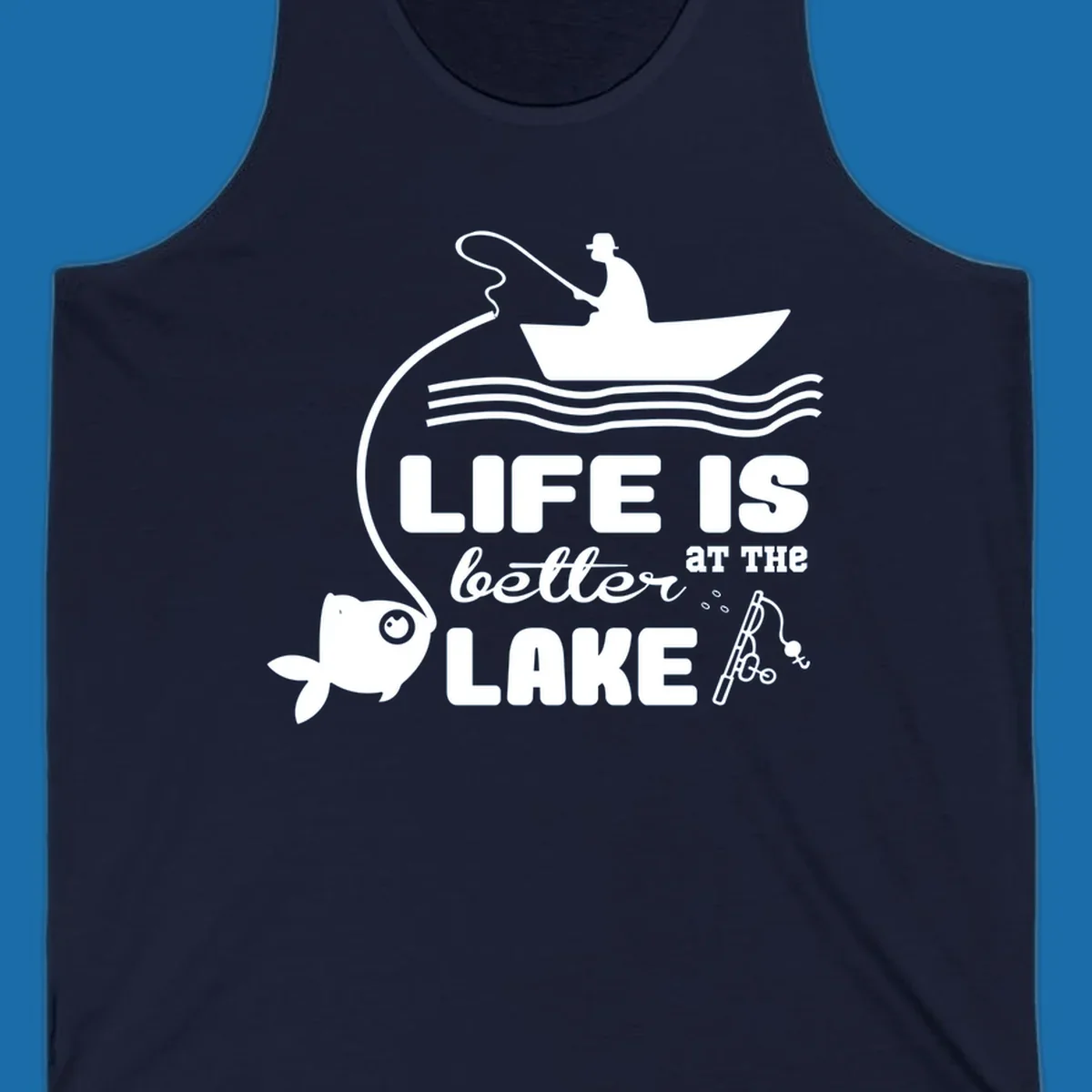 Illustration of a fisherman in a boat with a fish on the line, with text 'LIFE IS better AT THE LAKE'.