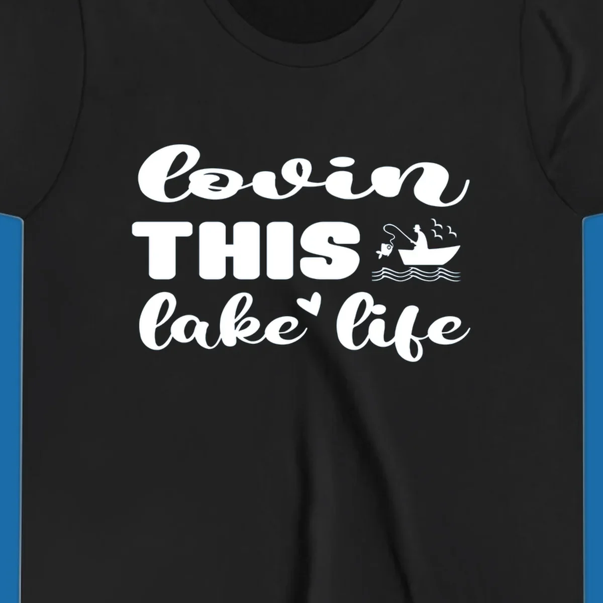 Lovin this lake life graphic with fisherman, fish, and birds.