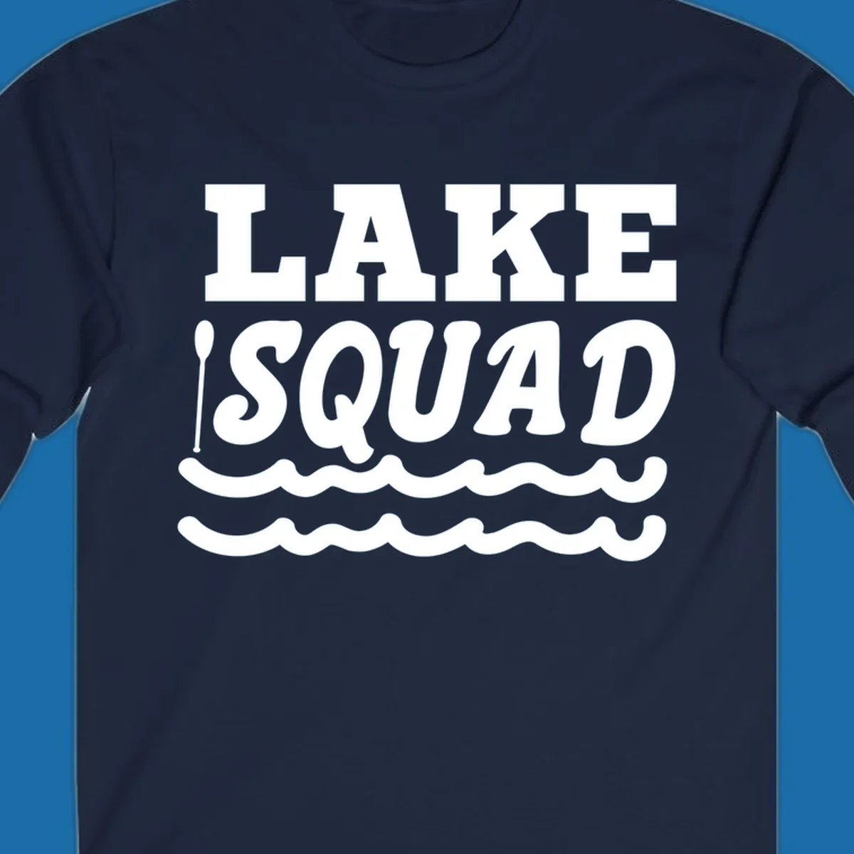 Lake squad text with oars and waves, for matching lake trip apparel.