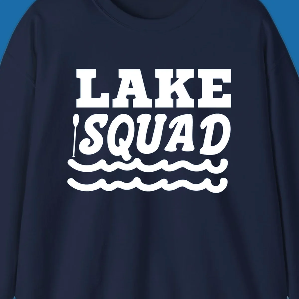 Lake squad text with oars and waves, for matching lake trip apparel.