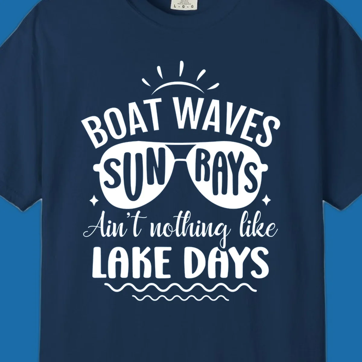 Boat waves sun rays ain't nothing like lake days text and graphic design