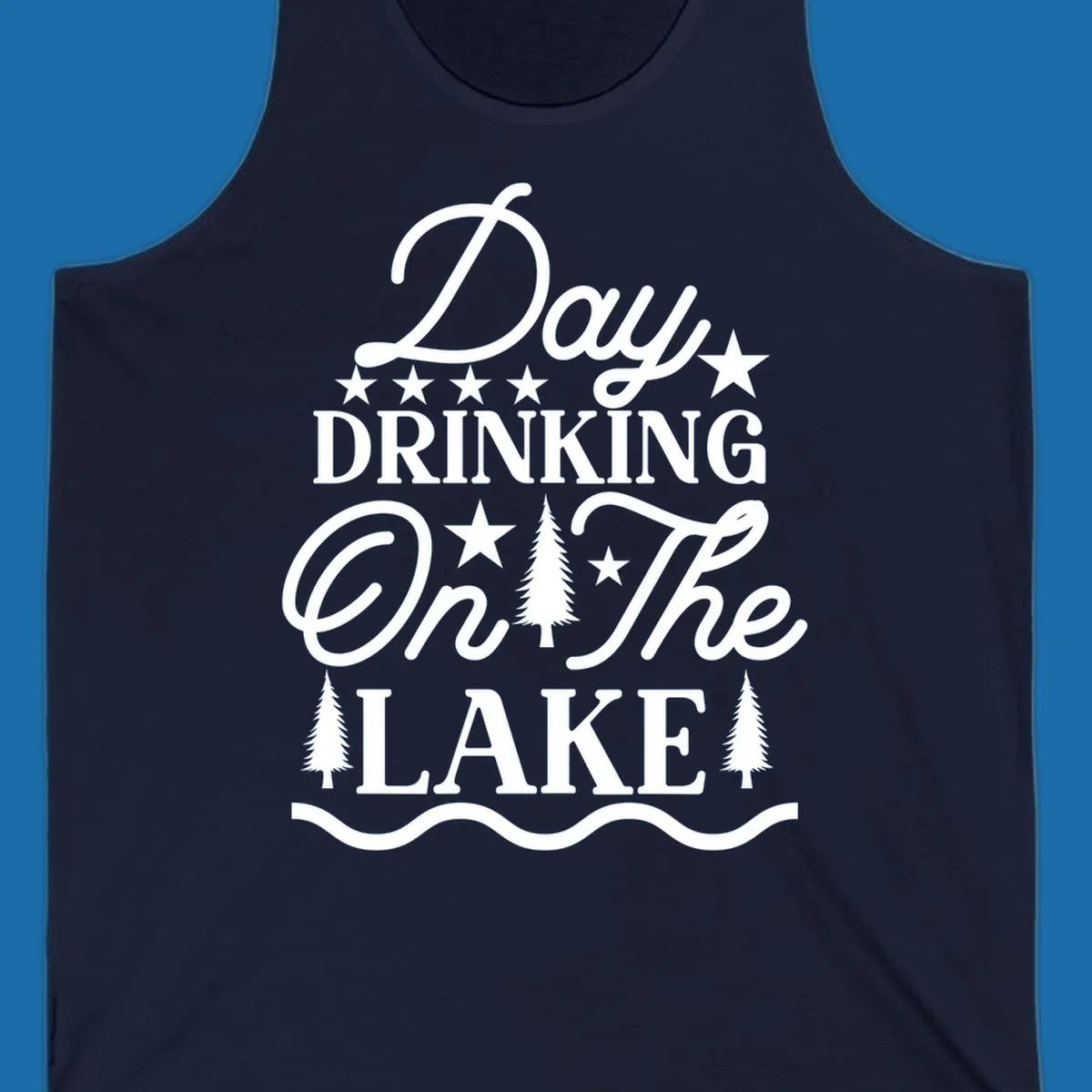 Day Drinking On The Lake text with stars and trees graphic.