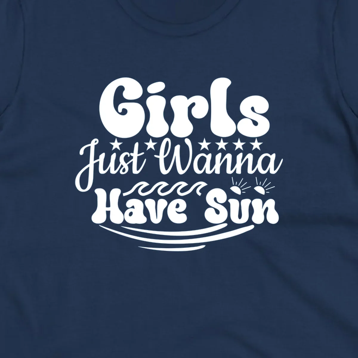 Girls Just Wanna Have Sun retro design with stars, waves, and sun graphics.