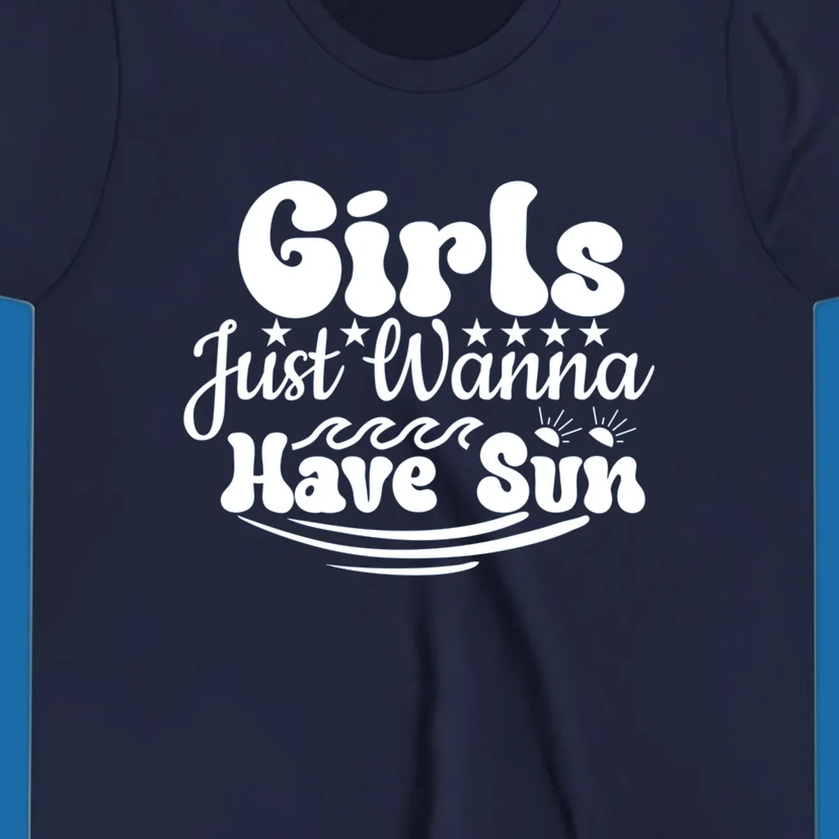 Girls Just Wanna Have Sun retro design with stars, waves, and sun graphics.
