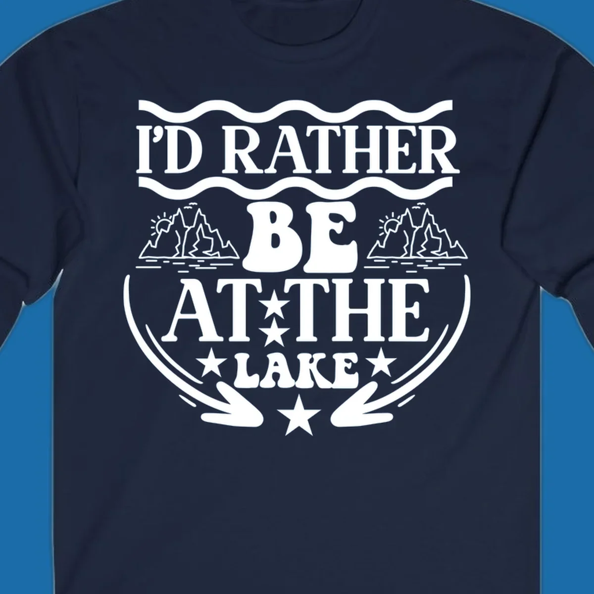 I'd Rather Be At The Lake mountain graphic tee design