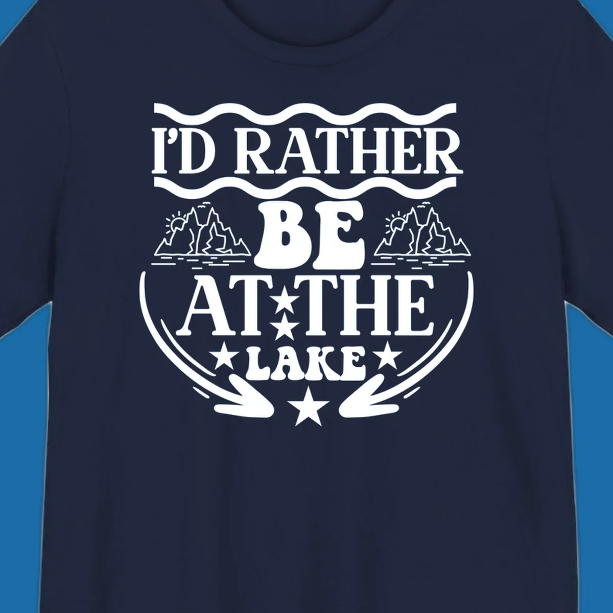 I'd Rather Be At The Lake mountain graphic tee design