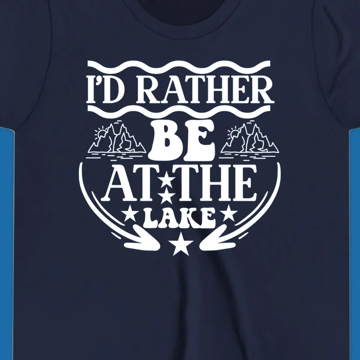 I'd Rather Be At The Lake mountain graphic tee design