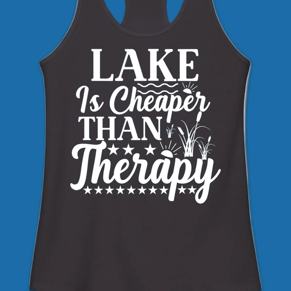 White text design 'LAKE Is Cheaper THAN Therapy' with lake elements for lake-therapy.
