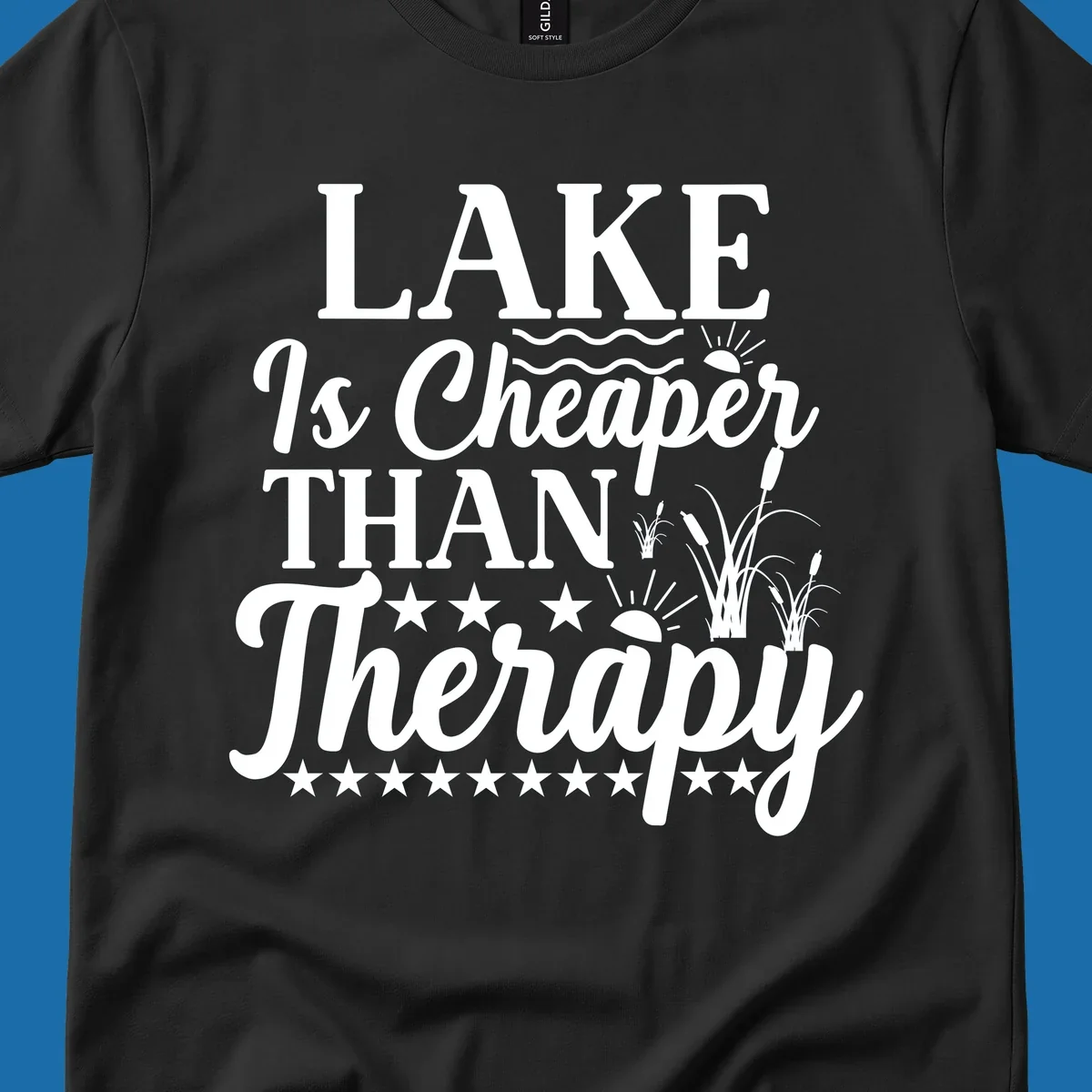 White text design 'LAKE Is Cheaper THAN Therapy' with lake elements for lake-therapy.