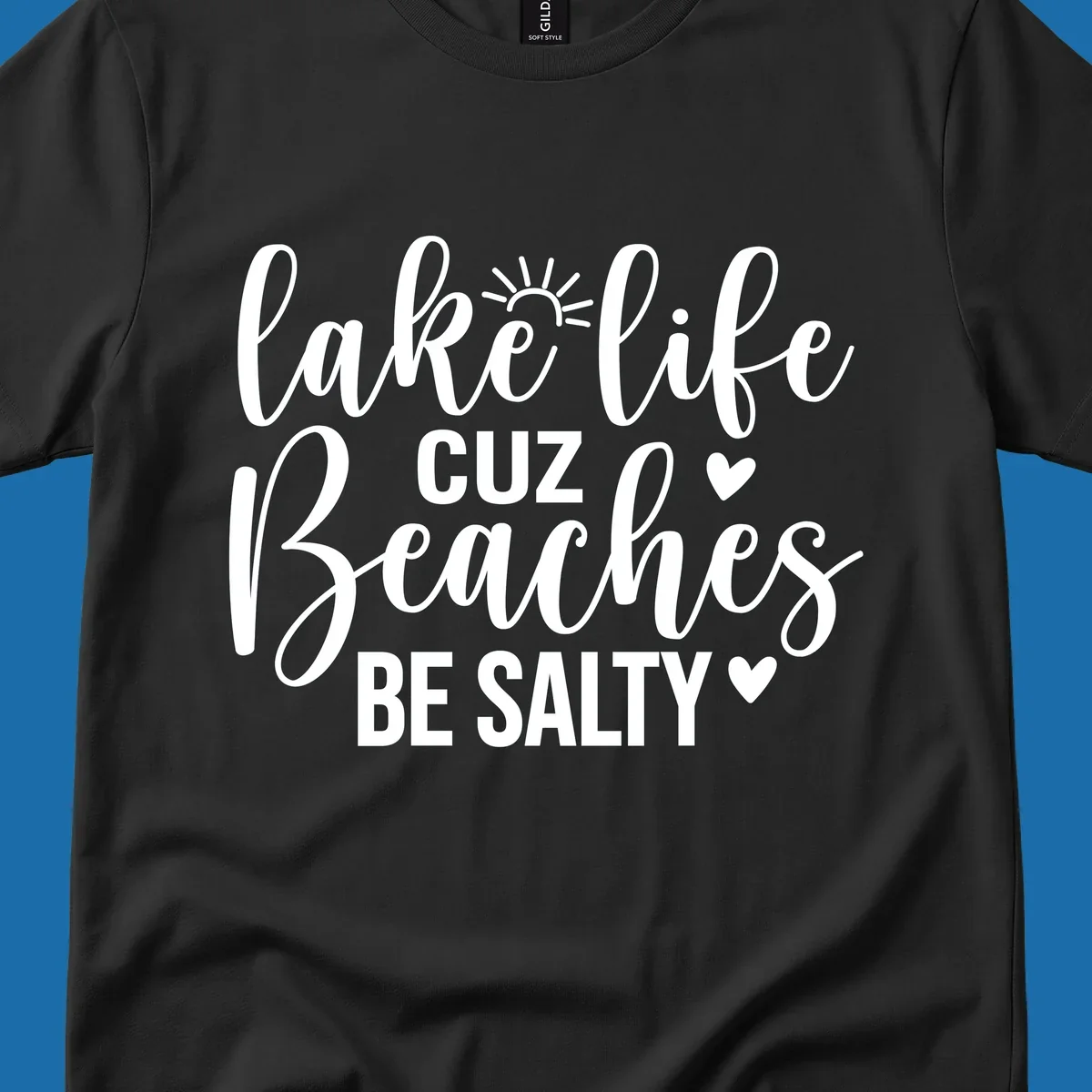 Lake life cuz beaches be salty text and graphic design on a dark background.