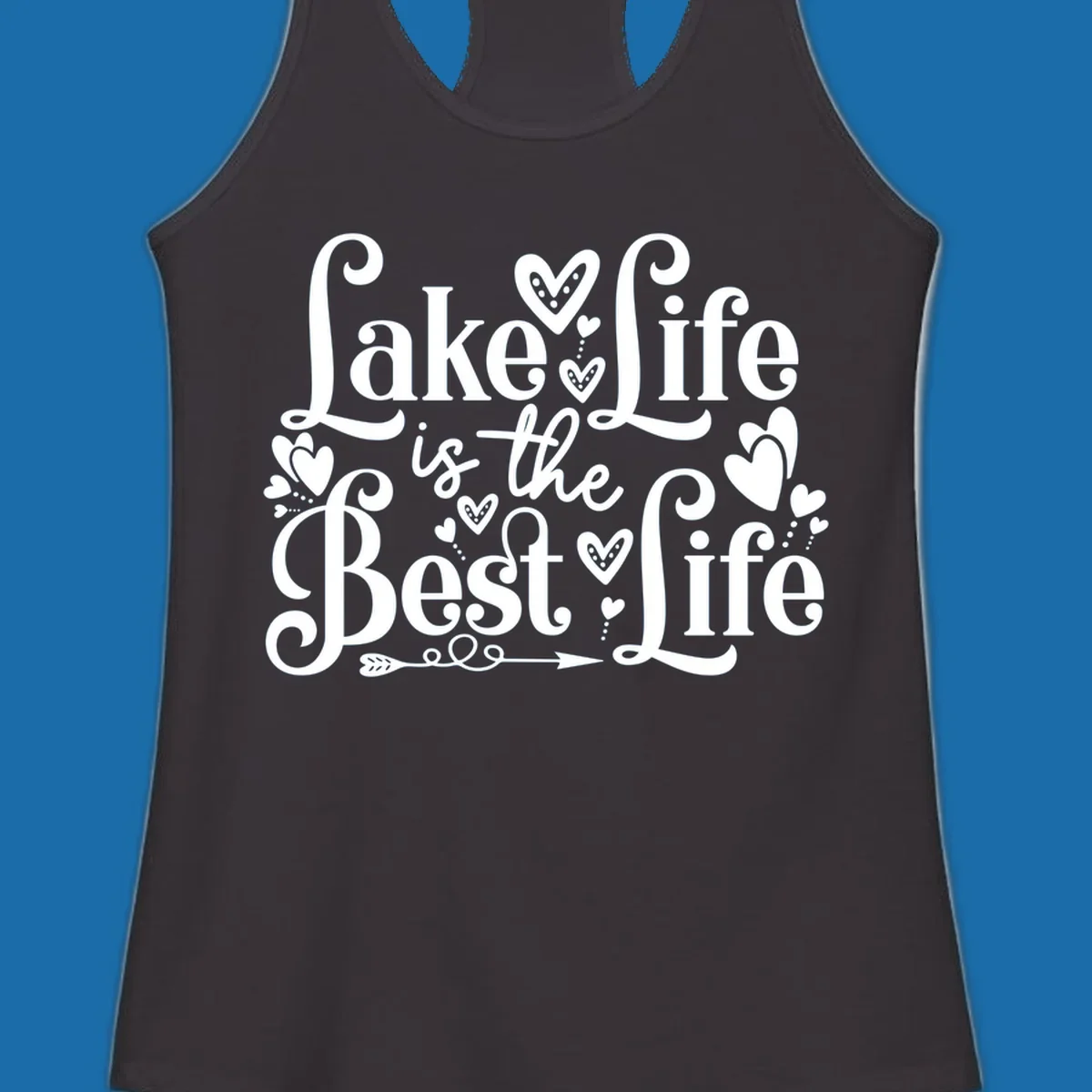 Lake Life Is The Best Life typography with heart and arrow accents.