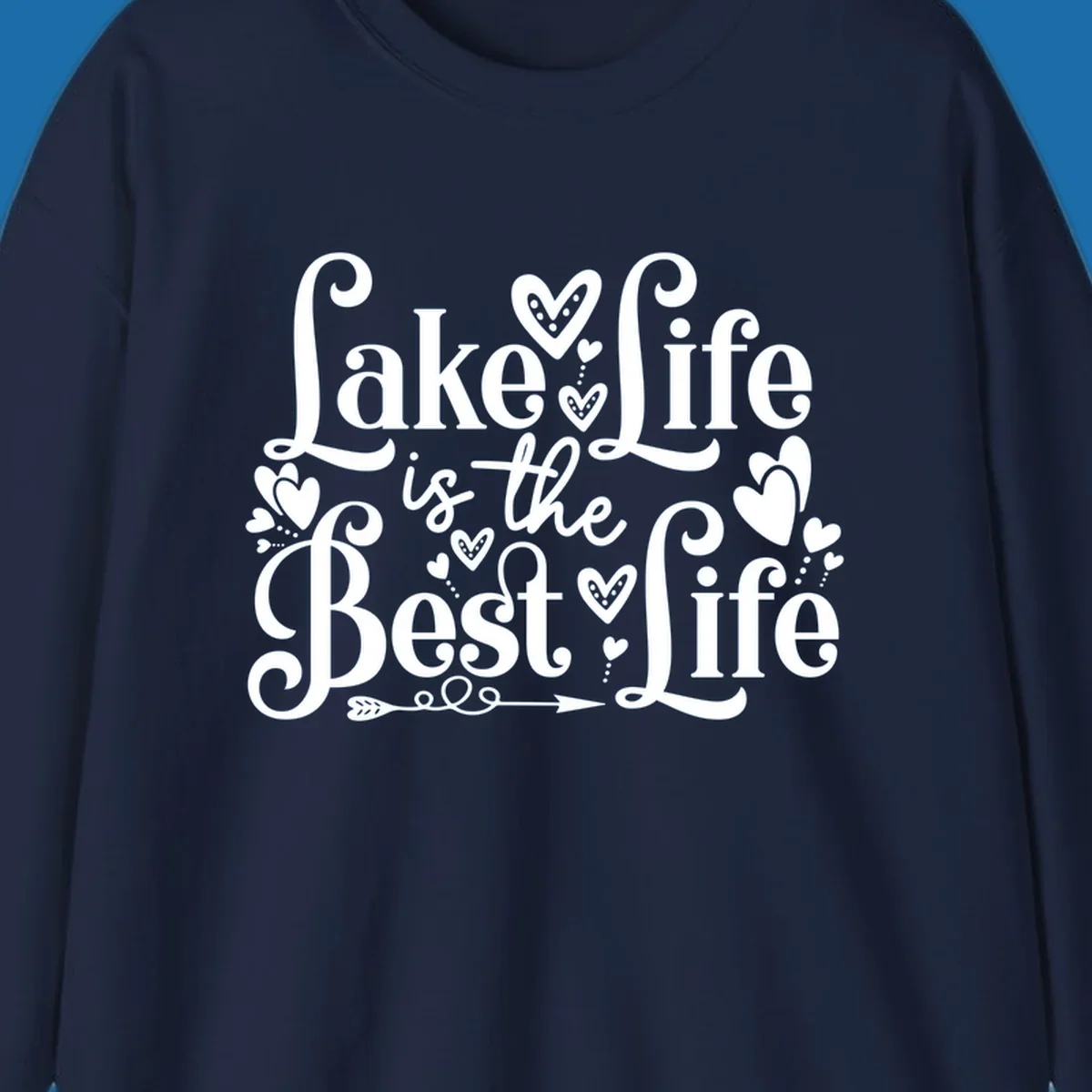 Lake Life Is The Best Life typography with heart and arrow accents.
